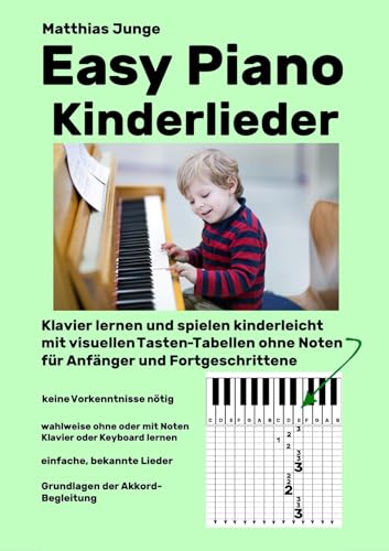 Easy Piano Kinderlieder: Klavier lernen und spielen kinderleicht für Anfänger