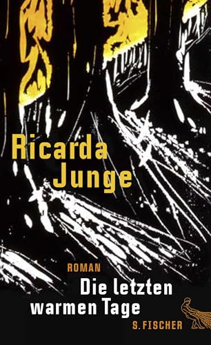 Die letzten warmen Tage: Roman von FISCHERVERLAGE