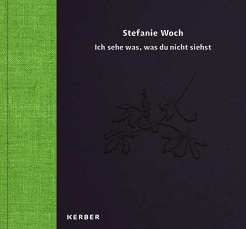 Stefanie Woch: Ich sehe was, was Du nicht siehst