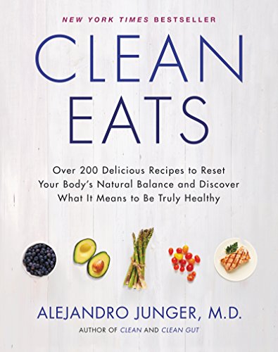 Clean Eats: Over 200 Delicious Recipes to Reset Your Body's Natural Balance and Discover What It Means to Be Truly Healthy Clean Eats: Over 200 Delicious Recipes to Reset Your Body's Natural Balance and Discover What It Means to Be Truly Healthy von HarperOne