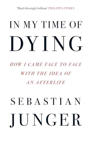 In My Time of Dying: The suspenseful new memoir from the bestselling author of Tribe and The Perfect Storm von Fourth Estate