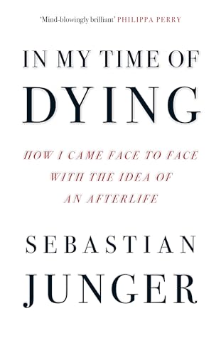 In My Time of Dying: The suspenseful new memoir from the bestselling author of Tribe and The Perfect Storm