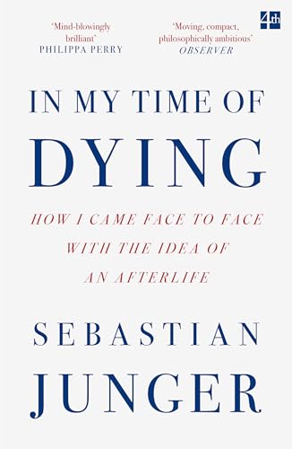 In My Time of Dying: The suspenseful new memoir from the bestselling author of Tribe and The Perfect Storm von Fourth Estate