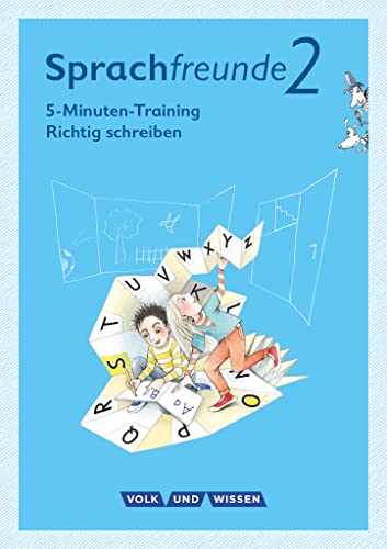 Sprachfreunde - Sprechen - Schreiben - Spielen - Ausgabe Nord/Süd - Neubearbeitung 2015 - 2. Schuljahr: 5-Minuten-Training "Richtig schreiben" - ... Nord/Süd - Neubearbeitung 2015, 2. Schuljahr) von Cornelsen Verlag GmbH