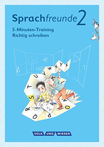 Sprachfreunde - Sprechen - Schreiben - Spielen - Ausgabe Nord/Süd - Neubearbeitung 2015 - 2. Schuljahr: 5-Minuten-Training "Richtig schreiben" - Arbeitsheft von Volk u. Wissen Vlg GmbH