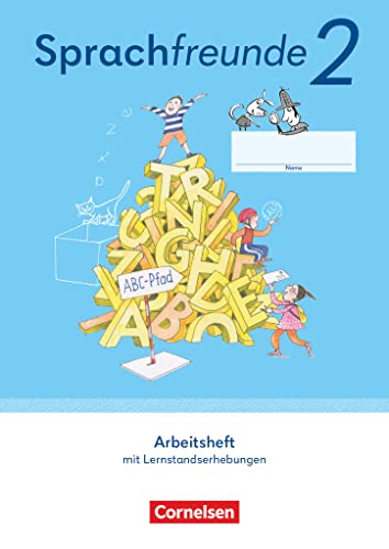 Sprachfreunde - Sprechen - Schreiben - Spielen - Östliche Bundesländer und Berlin - Ausgabe 2022 - 2. Schuljahr: Arbeitsheft - In Schulausgangsschrift mit Lernstandserhebungen