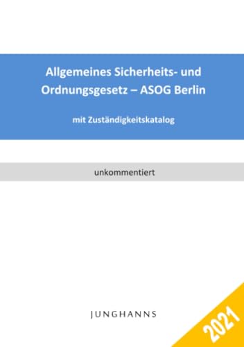 Allgemeines Sicherheits- und Ordnungsgesetz - ASOG Berlin von epubli