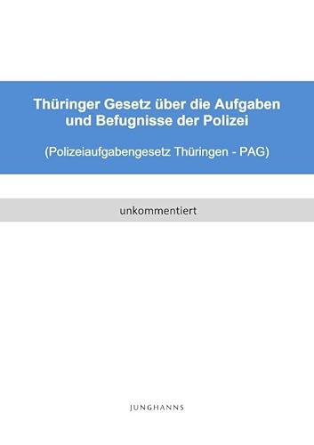 Polizeiaufgabengesetz Thüringen (PAG Thüringen)