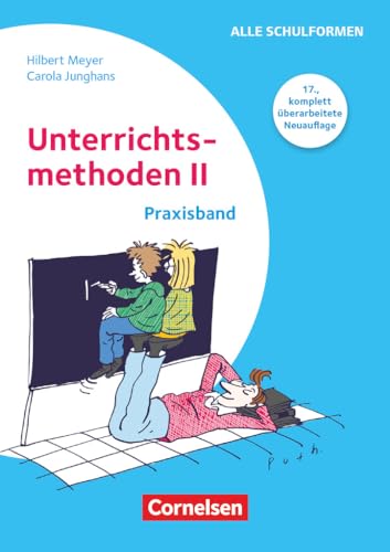 Praxisbuch Meyer: Unterrichtsmethoden II - Praxisband (17., komplett überarbeitete Neuauflage) - Buch mit zwei didaktischen Landkarten von Cornelsen Vlg Scriptor