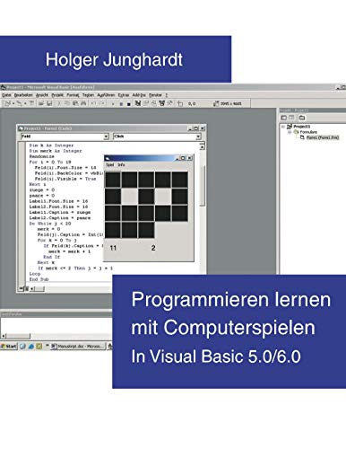 Programmieren lernen mit Computerspielen: In Visual Basic 5.0 / 6.0