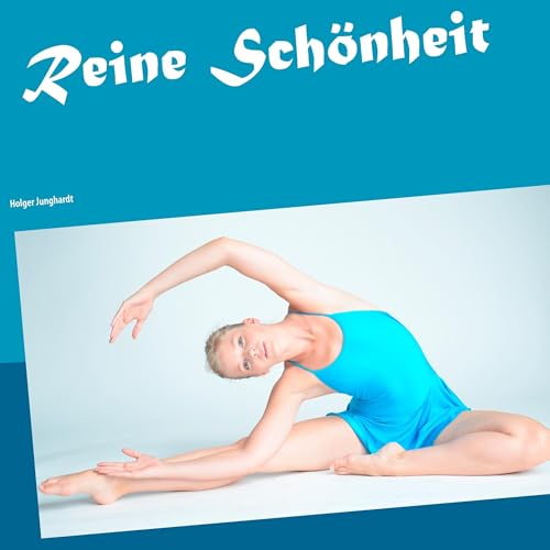 Reine Schönheit: Ein Bildband von lichtbildkunst jh von Books on Demand GmbH