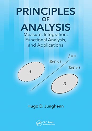 Principles of Analysis: Measure, Integration, Functional Analysis, and Applications von CRC Press