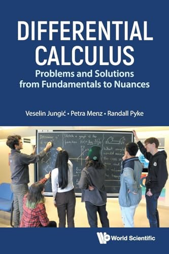 Differential Calculus: Problems And Solutions From Fundamentals To Nuances von WSPC