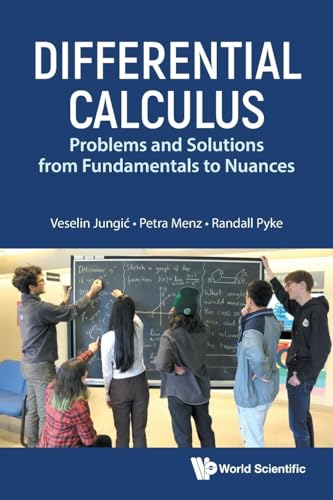 Differential Calculus: Problems And Solutions From Fundamentals To Nuances