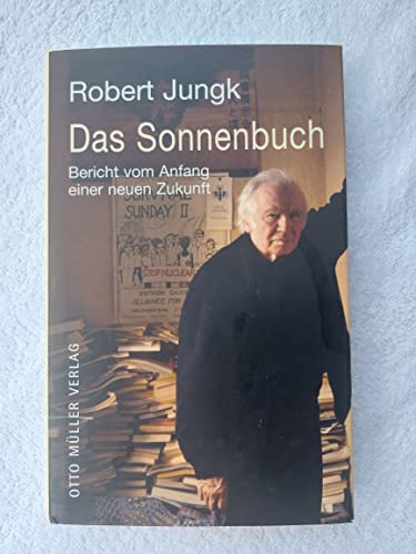 Das Sonnenbuch: Bericht vom Anfang einer neuen Zukunft