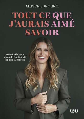 Tout ce que j'aurais aimé savoir von FIRST
