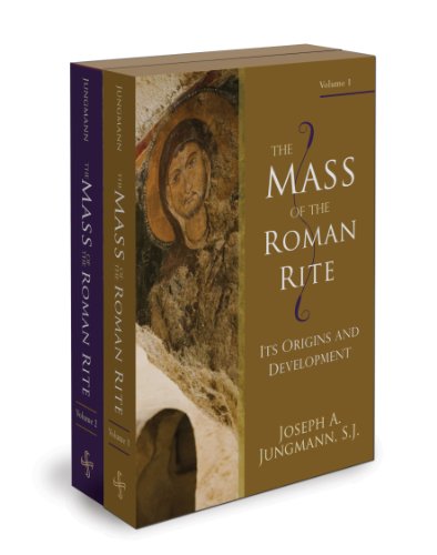 The Mass of the Roman Rite: Its Origins and Development