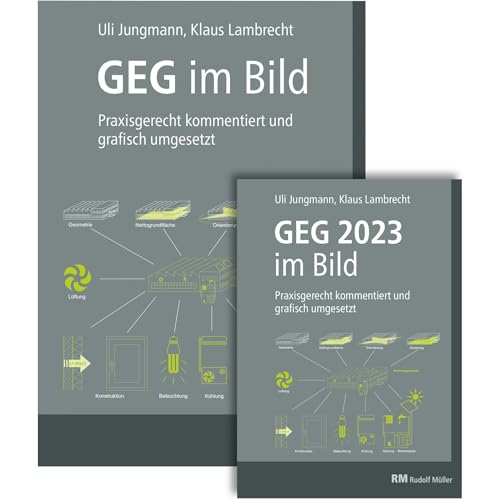 GEG im Bild: Praxisgerecht kommentiert und grafisch umgesetzt von Verlagsgesellschaft Rudolf Müller GmbH &Co. KG