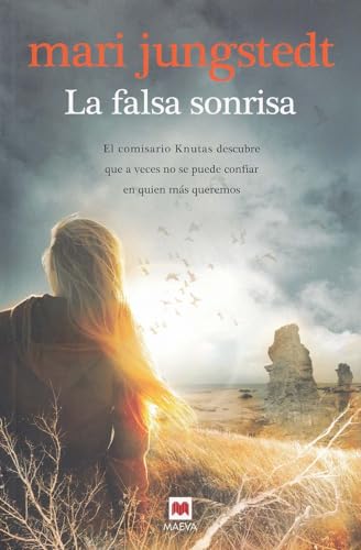 La falsa sonrisa : el comisario Knutas descubre que a veces no se puede confiar en quien más queremos (MAEVA noir)
