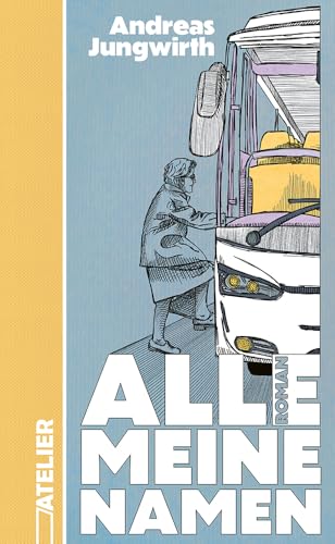 Alle meine Namen von Edition Atelier