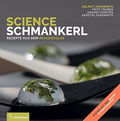 Science Schmankerl: Rezepte aus dem Reagenzglas