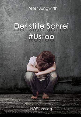 Der stille Schrei: #UsToo von NOEL-Verlag