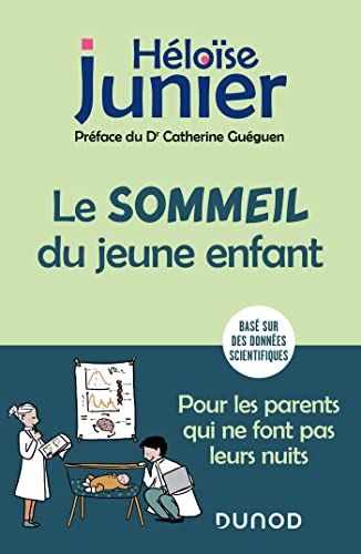 Le sommeil du jeune enfant: Pour les parents qui ne font pas leurs nuits - De 0 à 6 ans