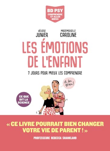 Les Emotions de l'enfant - 7 jours pour tout comprendre: 7 jours pour mieux les comprendre von LES ARENES BD