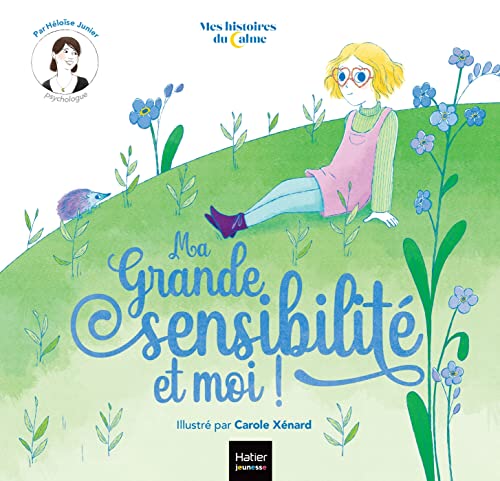 Mes histoires du calme - Ma grande sensibilité... et moi ! von HATIER JEUNESSE