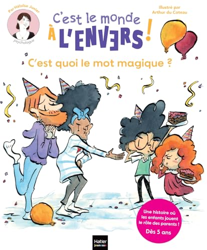 Sam & Cléo, c'est le monde à l'envers - C'est quoi le mot magique ?: Une histoire où les enfants jouent le rôle des parents. von HATIER JEUNESSE