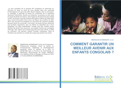 COMMENT GARANTIR UN MEILLEUR AVENIR AUX ENFANTS CONGOLAIS ?: DE von VDM Verlag