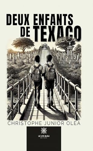 Deux enfants de Texaco von LE LYS BLEU EDITIONS SAS