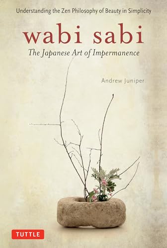 Wabi Sabi: The Japanese Art of Impermanence von Tuttle Publishing