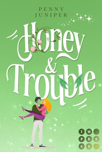 Bellbook University 2: Honey & Trouble: Spicy Grumpy Sunshine Romantasy (2) von Impress