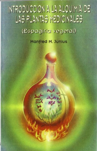 Introducción a la alquimia de las plantas medicinales: Espagiria vegetal von Edinumen