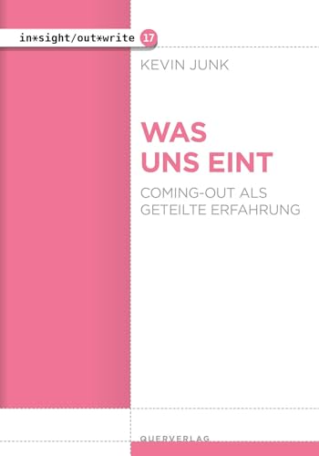 Was uns eint: Coming-out als geteilte Erfahrung von Querverlag
