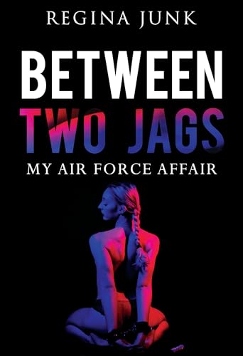 Between Two Jags: My Air Force Affair von Olympia Publishers
