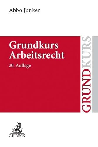 Grundkurs Arbeitsrecht (Grundkurse)