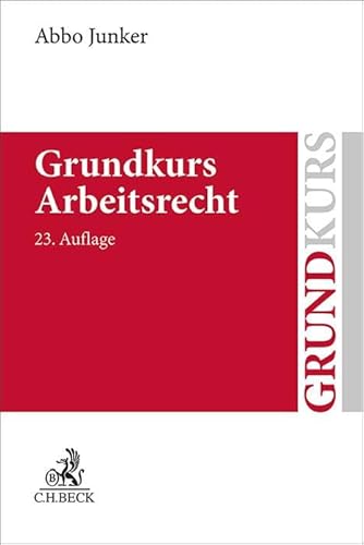 Grundkurs Arbeitsrecht