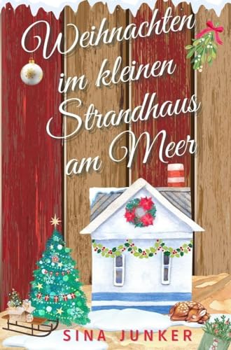 Weihnachten im kleinen Strandhaus am Meer (Tideborg-Reihe / Verliebt in Dänemark) von tolino media