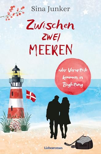 Zwischen zwei Meeren oder Vorurteile kommen in Begleitung: Ein winterlicher Dänemark-Liebesroman von tolino media