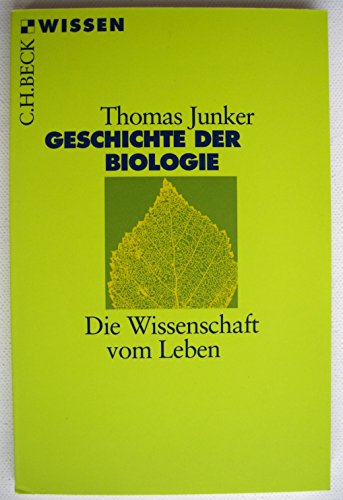 Geschichte der Biologie: Die Wissenschaft vom Leben