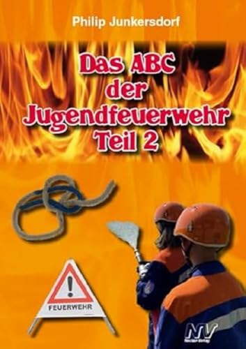 Das ABC der Jugendfeuerwehr Teil 2