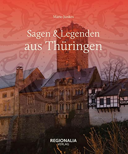 Sagen und Legenden aus Thüringen von REGIONALIA VERLAG