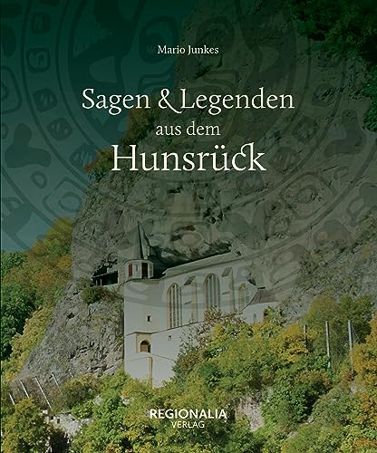 Sagen und Legenden aus dem Hunsrück von REGIONALIA VERLAG
