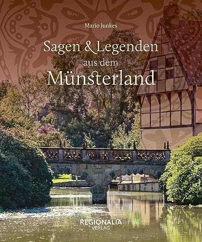Sagen und Legenden aus dem Münsterland von Regionalia Verlag