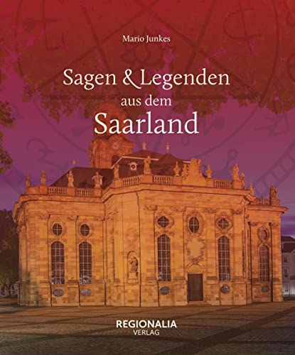 Sagen und Legenden aus dem Saarland von REGIONALIA VERLAG