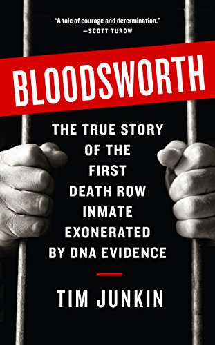 Bloodsworth: The True Story of the First Death Row Inmate Exonerated by DNA Evidence: The True Story of One Man's Triumph over Injustice (Shannon Ravenel Books (Paperback))