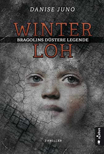 Winterloh. Bragolins düstere Legende: Thriller von Acabus Verlag