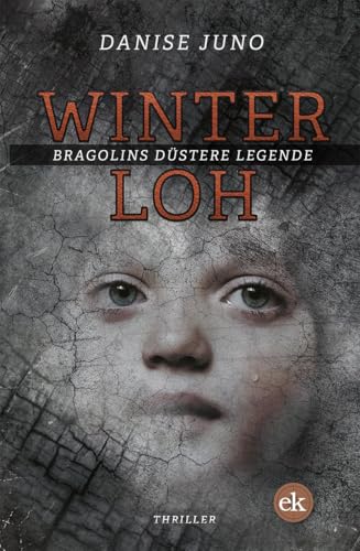 Winterloh. Bragolins düstere Legende: Thriller Winterloh. Bragolins düstere Legende: Thriller von edition krimi